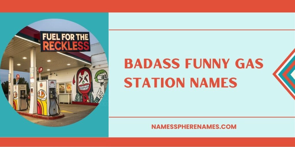 Badass Funny Gas Station Names