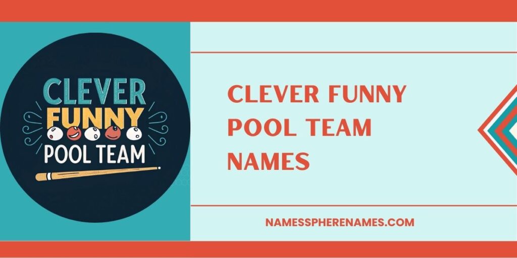 Clever Funny Pool Team Names