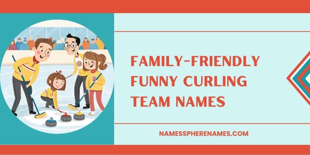 Family-Friendly Funny Curling Team Names