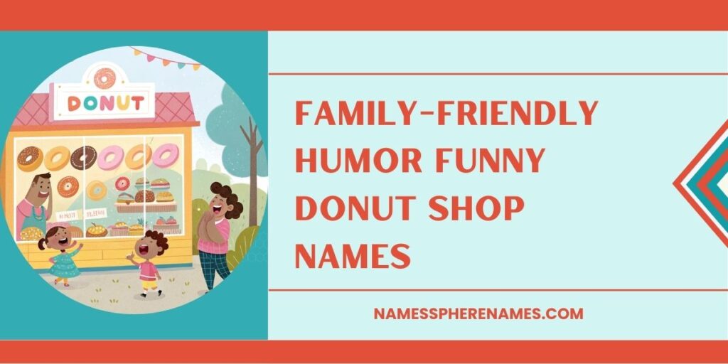 Family-Friendly Humor Funny Donut Shop Names