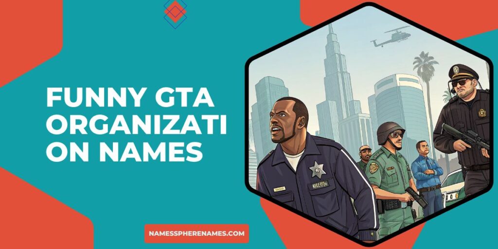 Funny GTA Organization Names