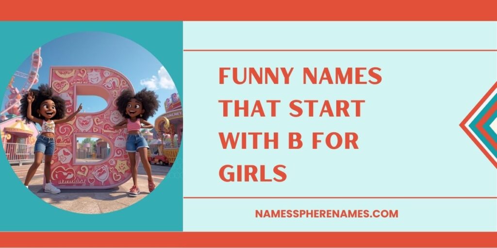 Funny Names That Start With B For Girls