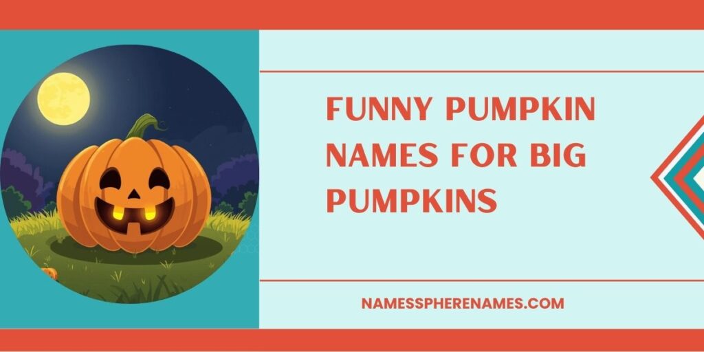 Funny Pumpkin Names For Big Pumpkins