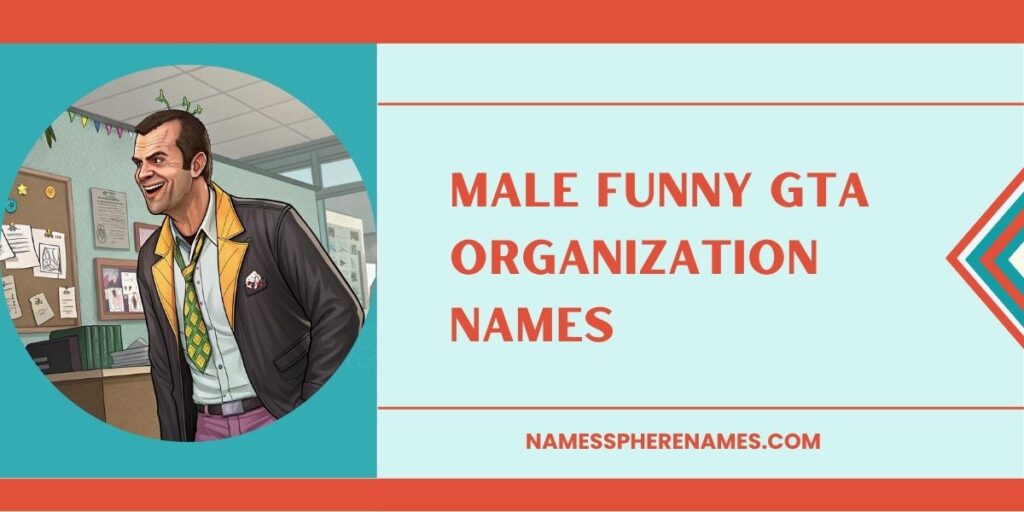 Male Funny GTA Organization Names