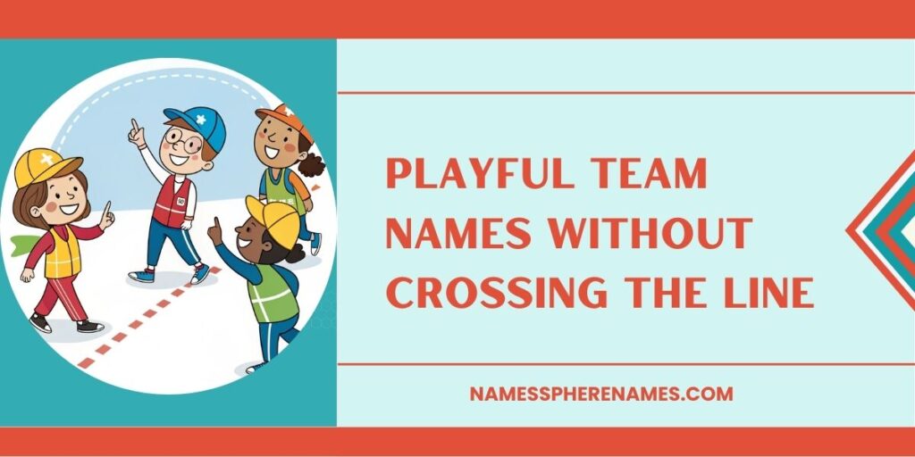 Playful Team Names Without Crossing The Line