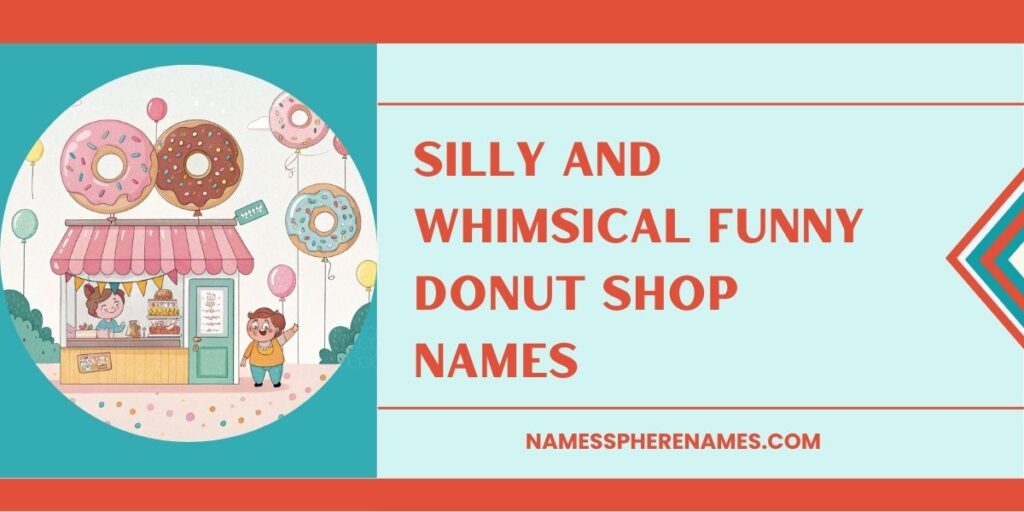 Silly And Whimsical Funny Donut Shop Names