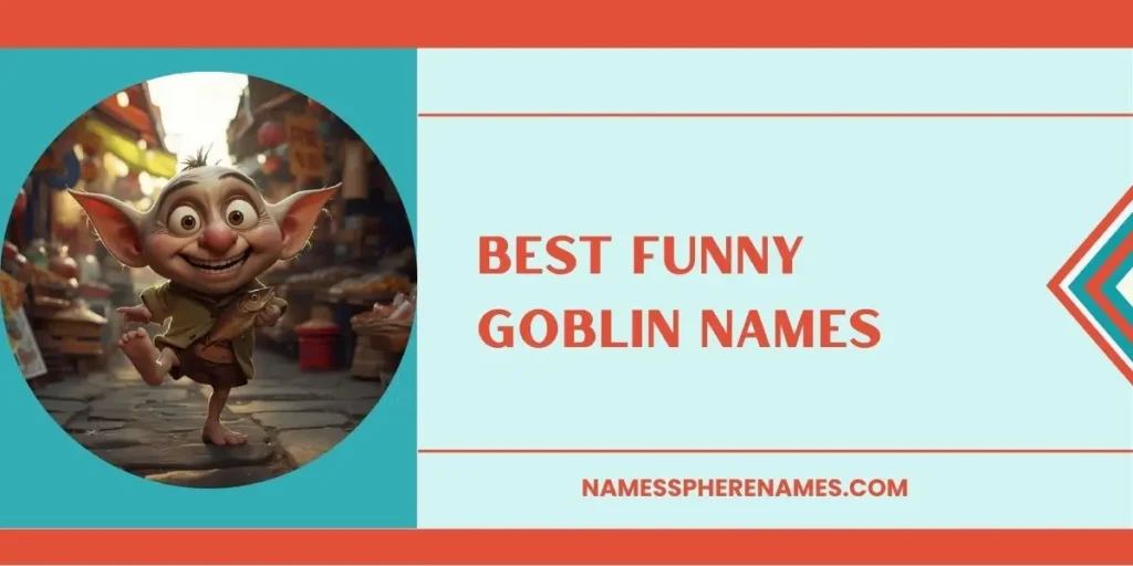Best Funny Goblin Names