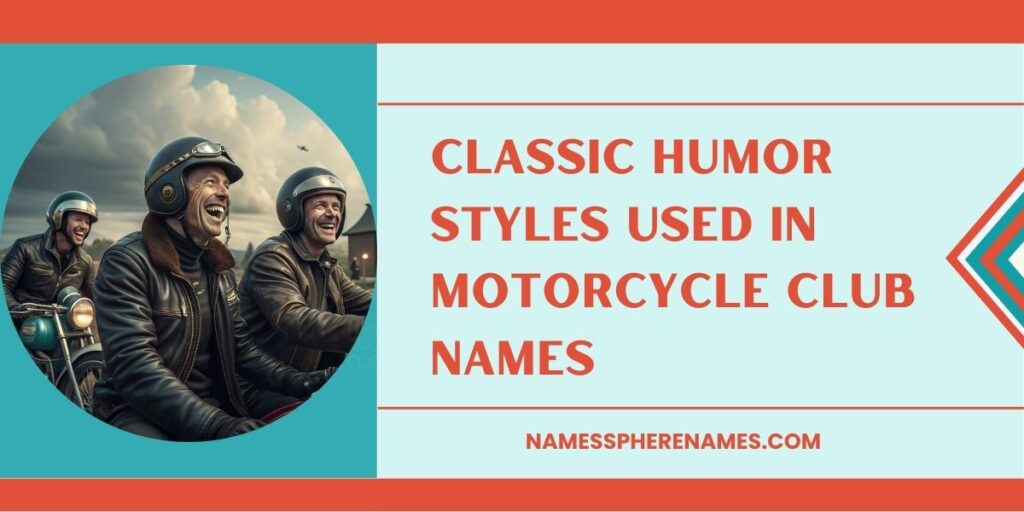 Classic Humor Styles Used In Motorcycle Club Names
