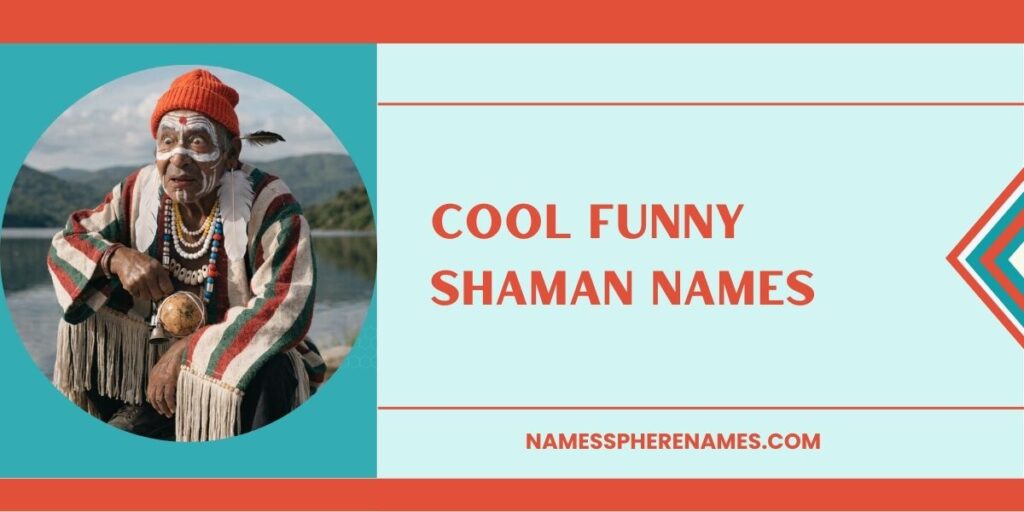 Cool Funny Shaman Names