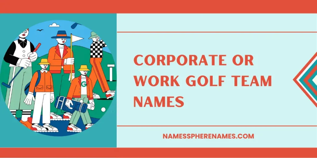 Corporate Or Work Golf Team Names
