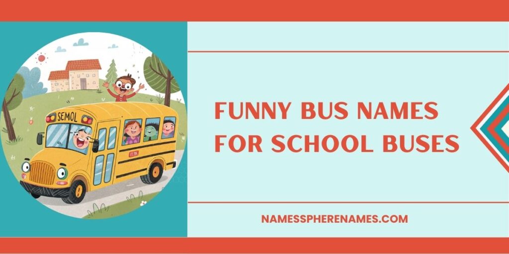 Funny Bus Names For School Buses