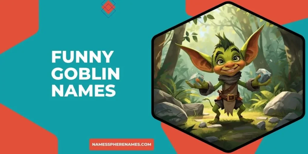 Funny Goblin Names