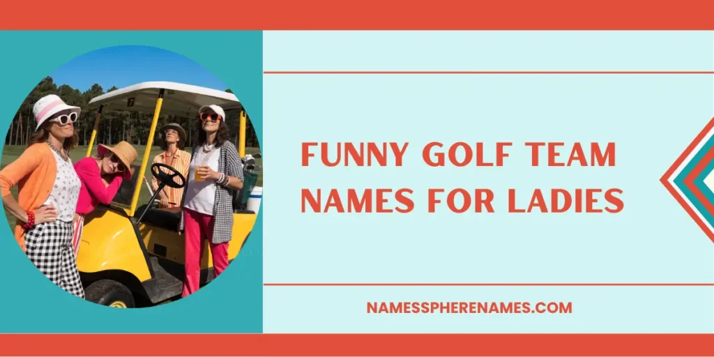 Funny Golf Team Names For Ladies
