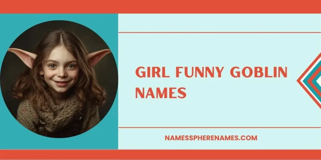 Girl Funny Goblin Names