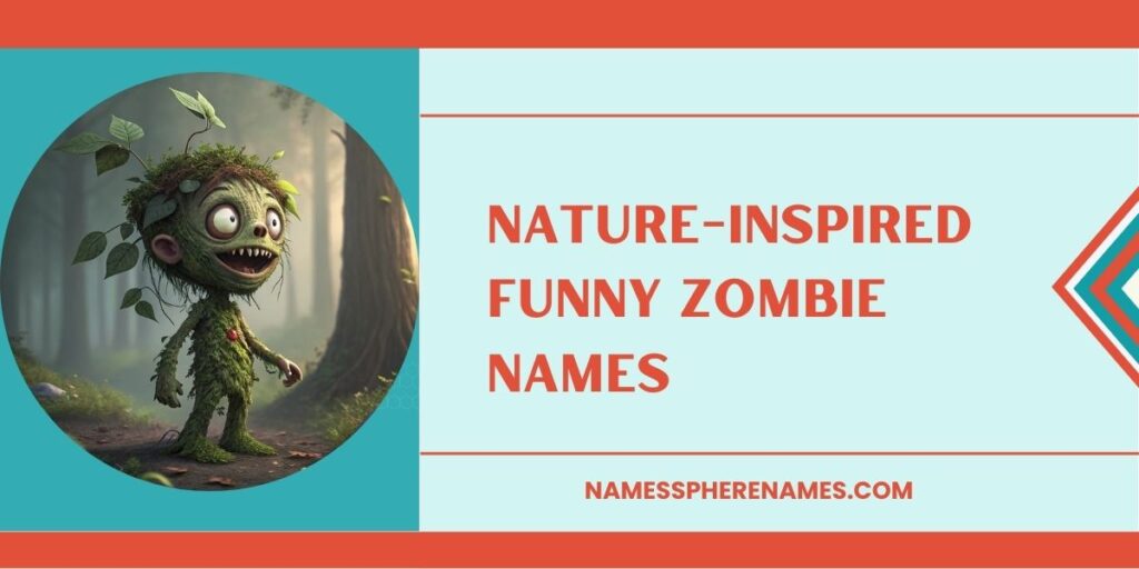 Nature-Inspired Funny Zombie Names