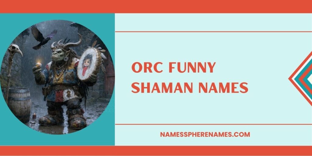 Orc Funny Shaman Names