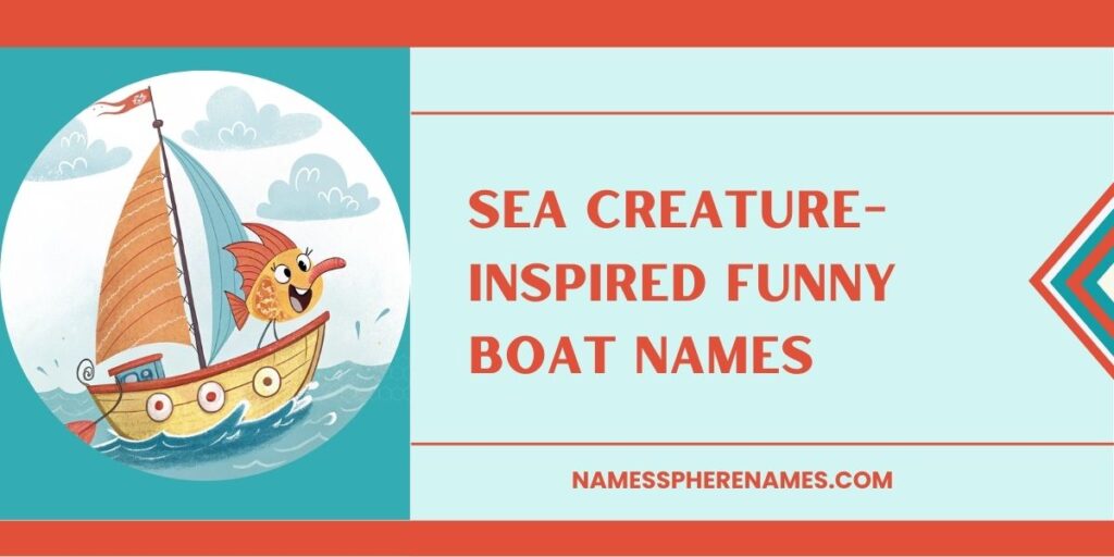 Sea Creature-Inspired Funny Boat Names