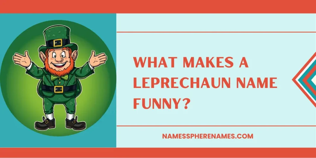 What Makes A Leprechaun Name Funny