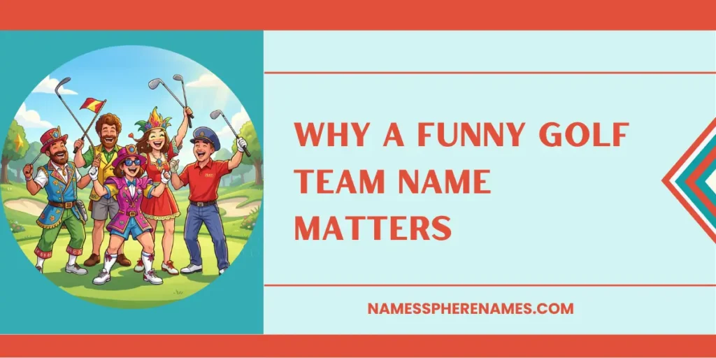 Why A Funny Golf Team Name Matters