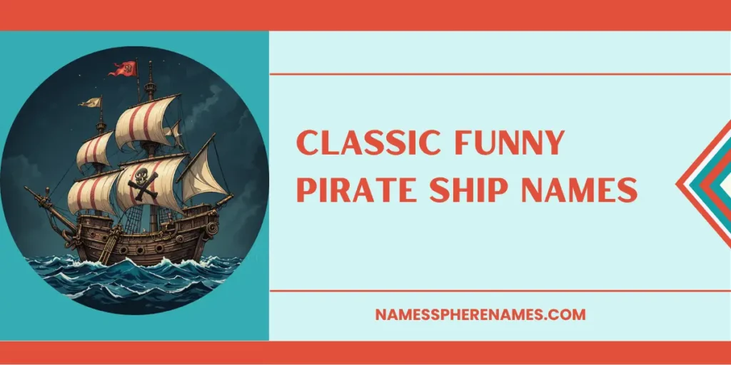 Classic Funny Pirate Ship Names