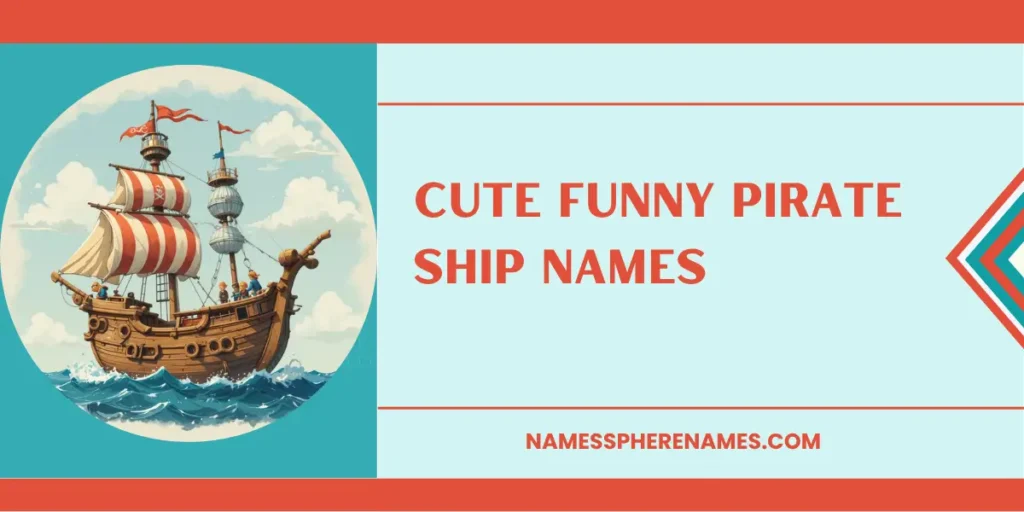 Cute Funny Pirate Ship Names