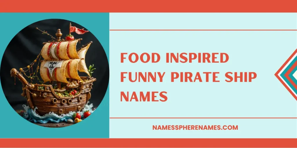 Food Inspired Funny Pirate Ship Names