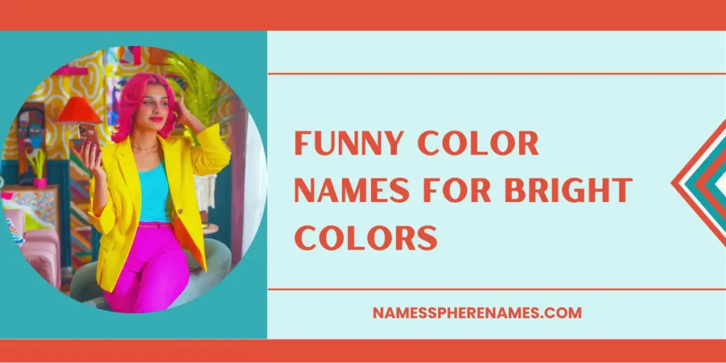 Funny Color Names For Bright Colors