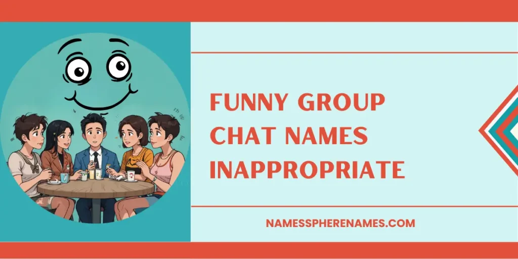 Funny Group Chat Names Inappropriate