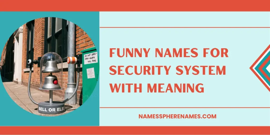 Funny Names For Security System With Meaning