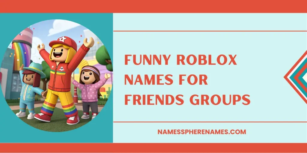 Funny Roblox Names For Friends Groups