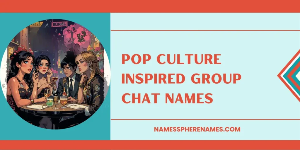 Pop Culture Inspired Group Chat Names