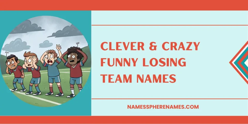 Clever & Crazy Funny Losing Team Names