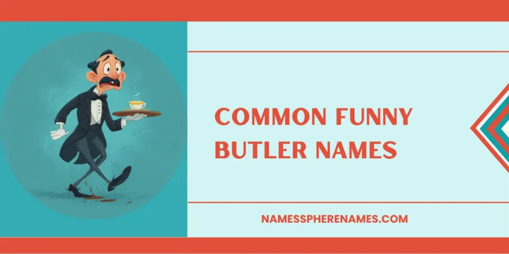 Common Funny Butler Names