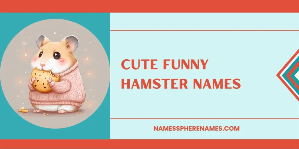 Cute Funny Hamster Names