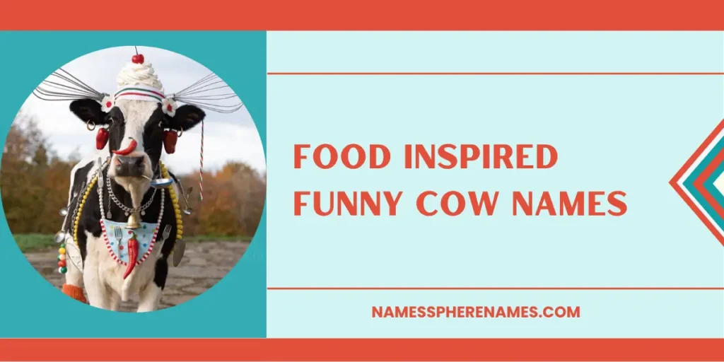 Food Inspired Funny Cow Names
