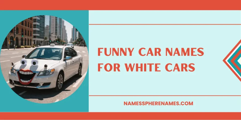 Funny Car Names For White Cars
