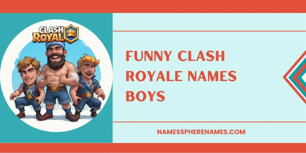 Funny Clash Royale Names Boys