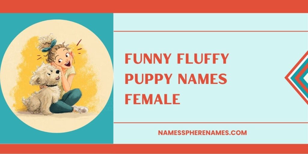 Funny Fluffy Puppy Names Female