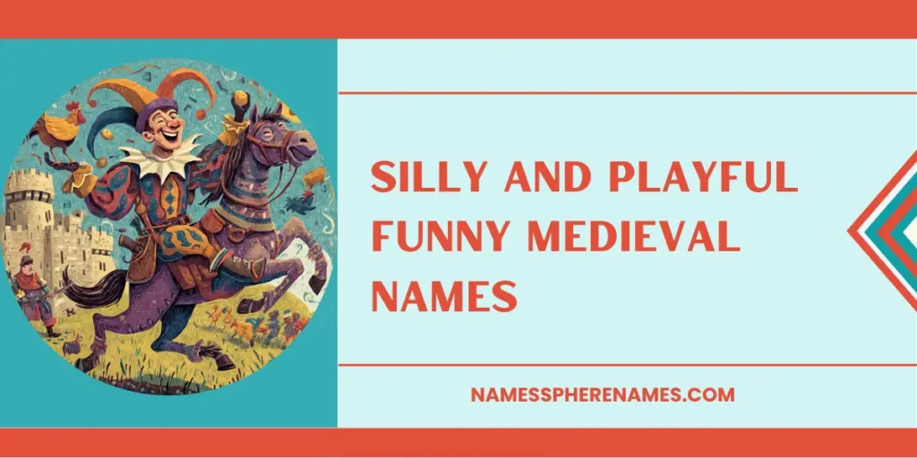 Silly And Playful Funny Medieval Names