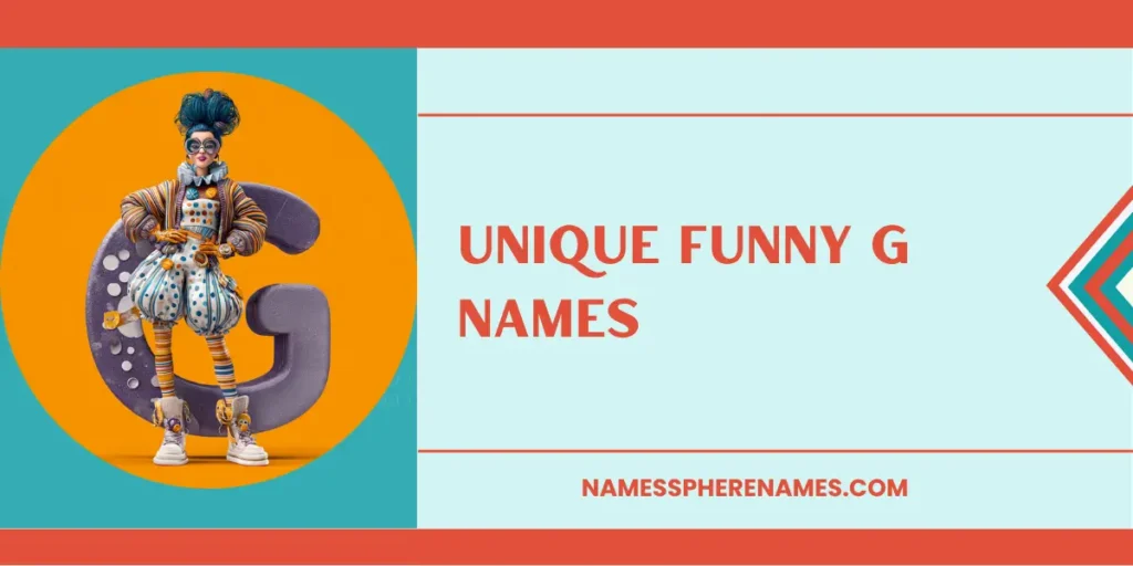 Unique Funny G Names