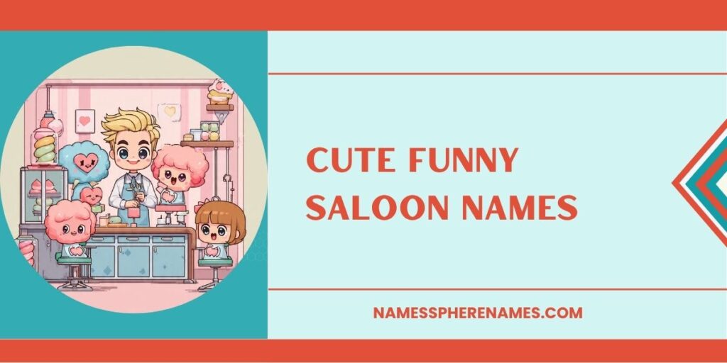 Cute Funny Saloon Names