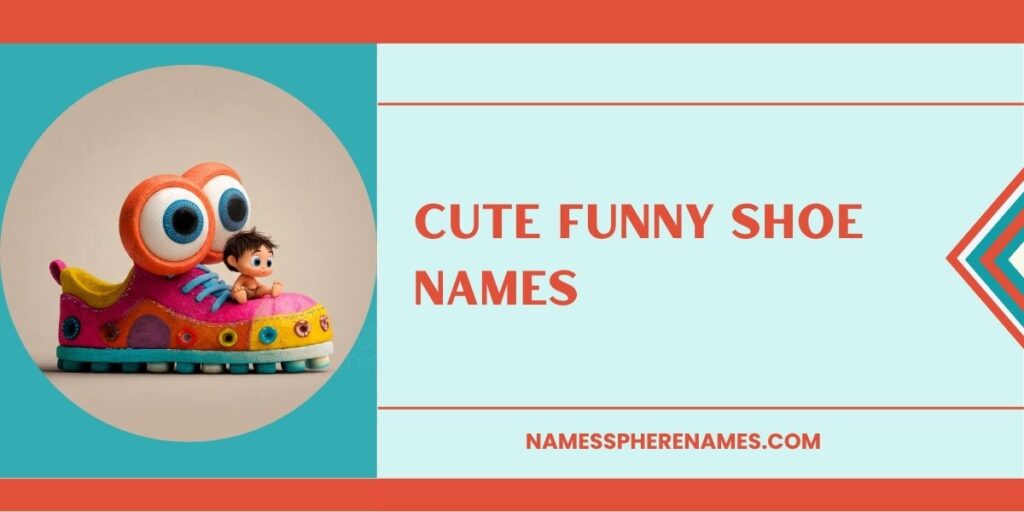 Cute Funny Shoe Names