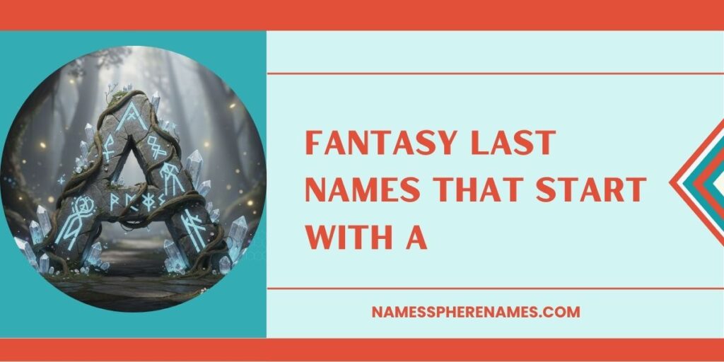Fantasy Last Names That Start With A