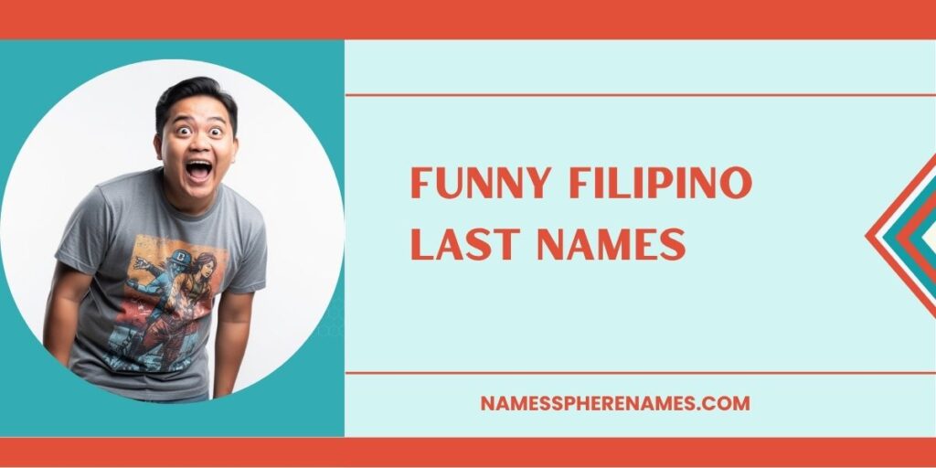 Funny Filipino Last Names