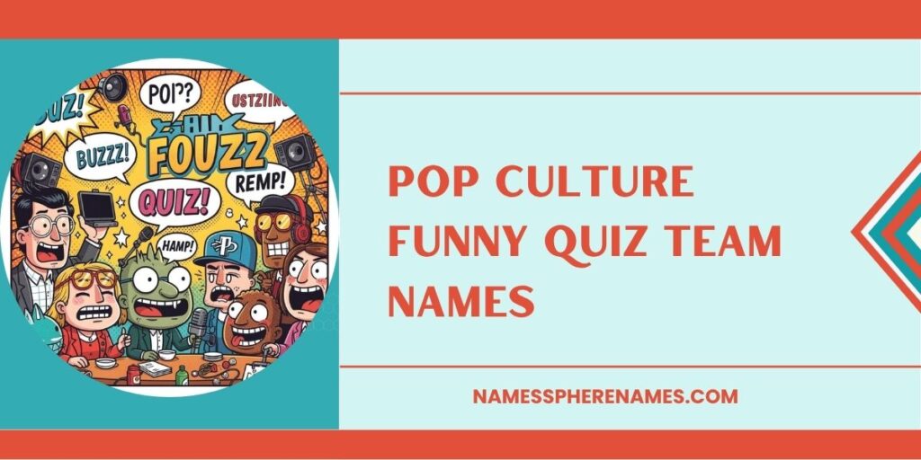 Pop Culture Funny Quiz Team Names