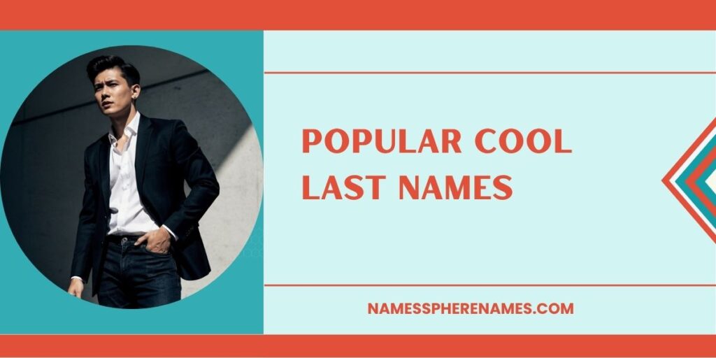 Popular Cool Last Names