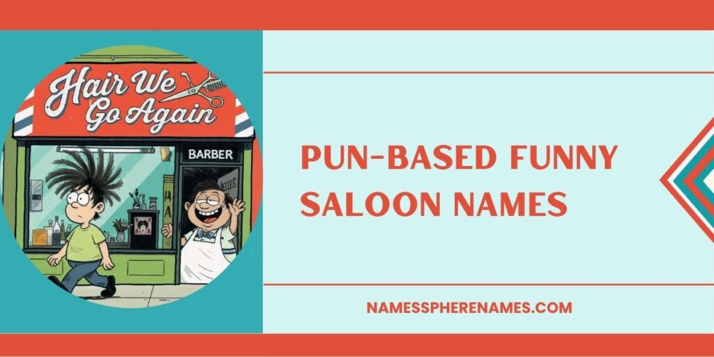 Pun-Based Funny Saloon Names
