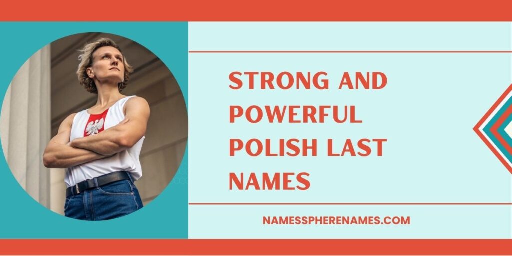 Strong And Powerful Polish Last Names