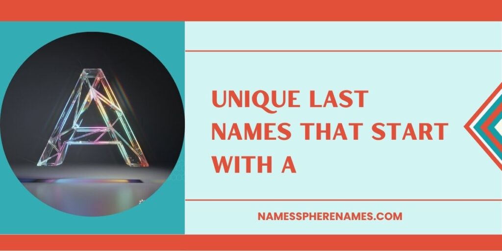 Unique Last Names That Start With A