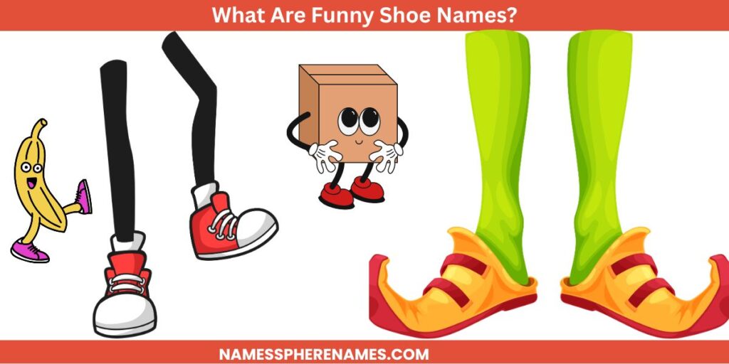 What Are Funny Shoe Names